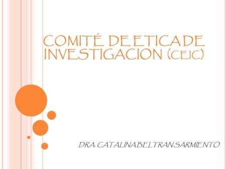 COMITÉ DE ETICA DE INVESTIGACION (ceic)
