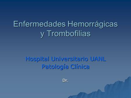 Enfermedades Hemorrágicas y Trombofilias