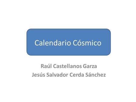 Raúl Castellanos Garza Jesús Salvador Cerda Sánchez