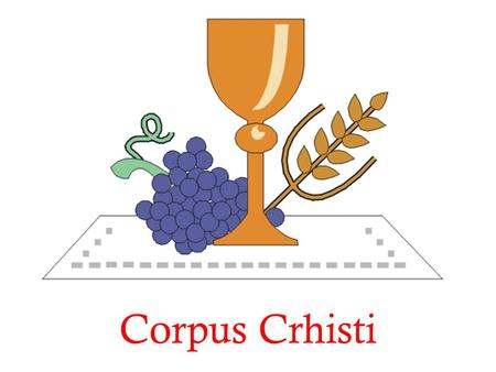 Corpus Crhisti.