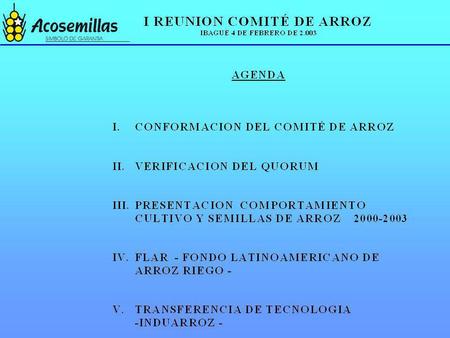 COMPORTAMIENTO DEL CULTIVO Y SEMILLAS DE ARROZ 2000 - 2003 IBAGUE, 2004.