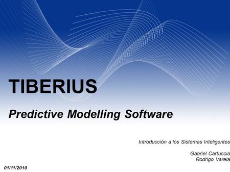 TIBERIUS Predictive Modelling Software