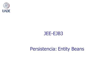 Persistencia: Entity Beans
