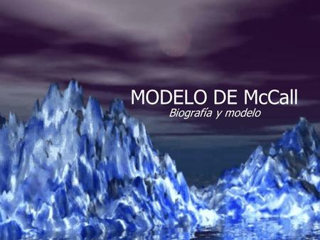 MODELO DE McCall Biografía y modelo.