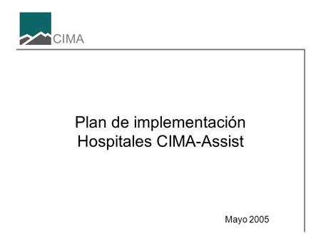 Plan de implementación Hospitales CIMA-Assist