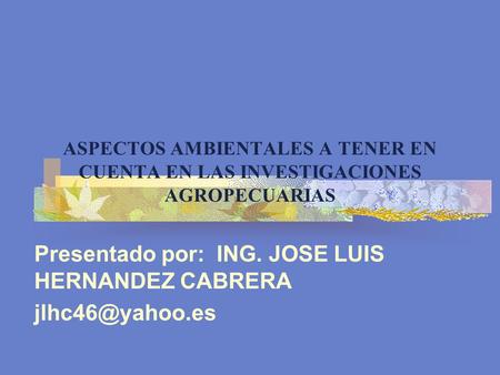 Presentado por: ING. JOSE LUIS HERNANDEZ CABRERA