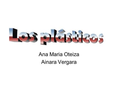 Ana Maria Oteiza Ainara Vergara