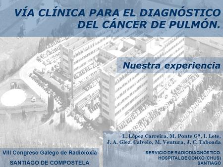 VIII Congreso Galego de Radioloxía SANTIAGO DE COMPOSTELA