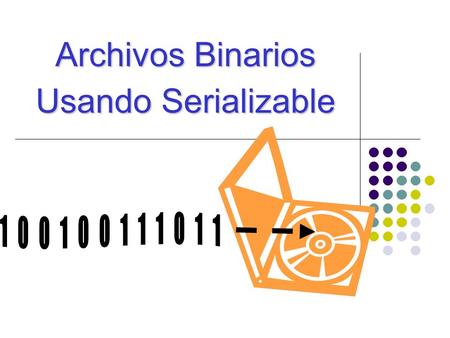 Archivos Binarios Usando Serializable. Introducción Utilizar archivos binarios nos ayuda a guardar y leer más fácilmente los datos de archivos. Pero como.