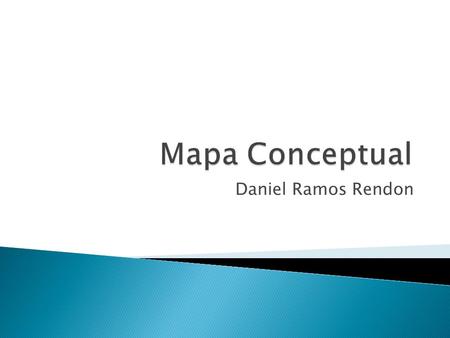 Mapa Conceptual Daniel Ramos Rendon.
