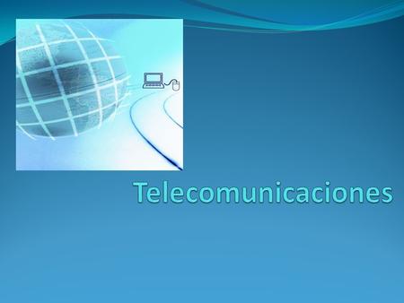 Telecomunicaciones.