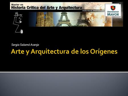 Arte y Arquitectura de los Orígenes