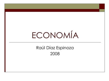 ECONOMÍA Raúl Díaz Espinoza 2008. Medición de precios.