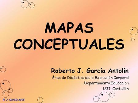 MAPAS CONCEPTUALES Roberto J. García Antolín