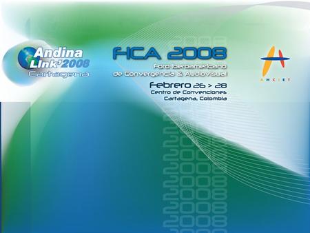Qué es el FICA 2008 El Foro Iberoamericano de la Convergencia y el Audiovisual es el escenario donde los ejecutivos y líderes de opinión de los operadores.