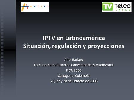 IPTV en Latinoamérica Situación, regulación y proyecciones