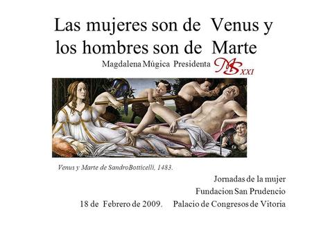 Venus y Marte de SandroBotticelli, 1483. Jornadas de la mujer