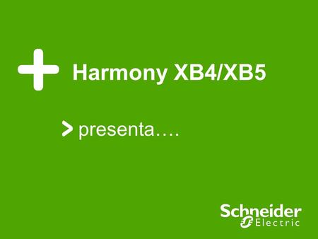 Harmony XB4/XB5 presenta…..