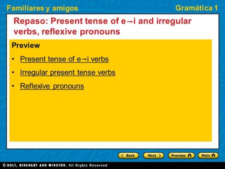 Repaso: Present tense of e i and irregular verbs, reflexive pronouns