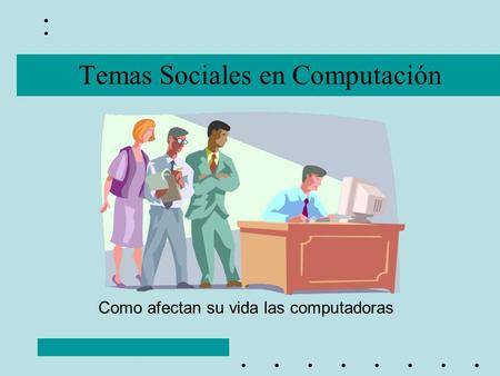 Temas Sociales en Computación