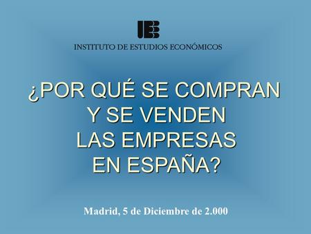 En España se compran empresas para:
