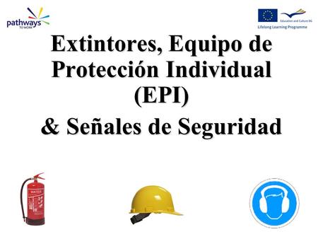 Extintores, Equipo de Protección Individual (EPI)