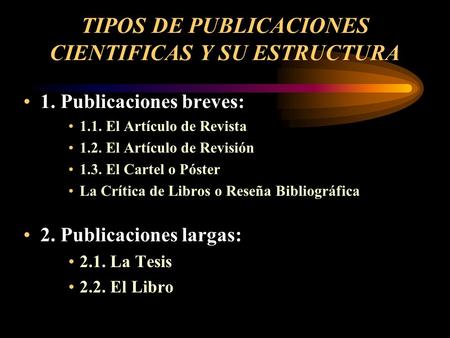TIPOS DE PUBLICACIONES CIENTIFICAS Y SU ESTRUCTURA