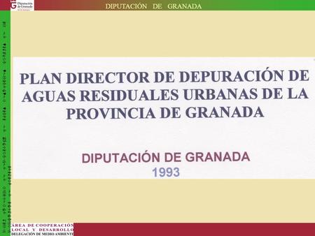 DIPUTACIÓN DE GRANADA PLAN DIRECTOR DE DEPURACIÓN DE AGUAS RESIDUALES URBANAS DE LA PROVINCIA DE GRANADA.