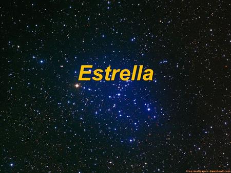 Estrella.
