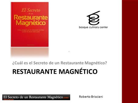 RESTAURANTE MAGNÉTICO