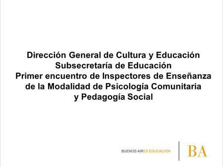 Dirección General de Cultura y Educación Subsecretaría de Educación