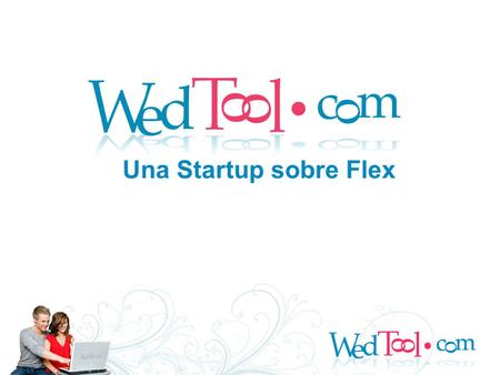 Una Startup sobre Flex.