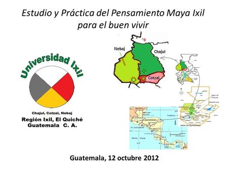 Estudio y Práctica del Pensamiento Maya Ixil