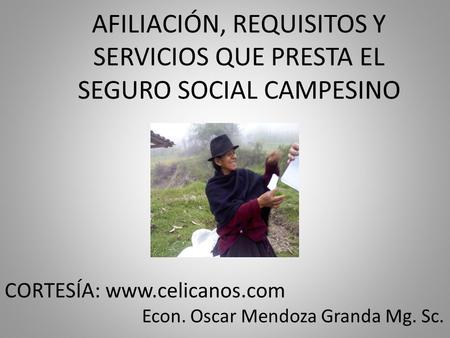Econ. Oscar Mendoza Granda Mg. Sc.