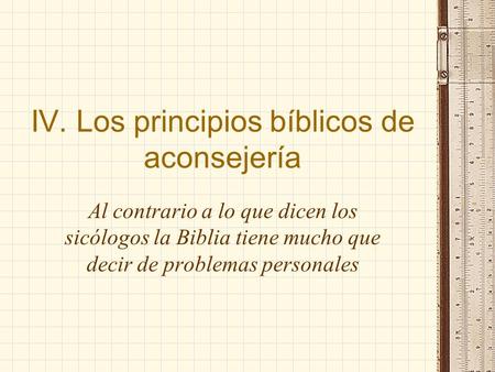 IV. Los principios bíblicos de aconsejería