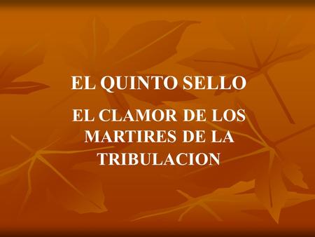 EL CLAMOR DE LOS MARTIRES DE LA TRIBULACION