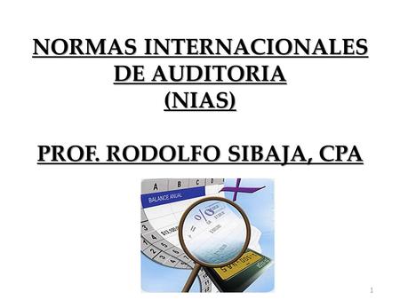 NORMAS INTERNACIONALES DE AUDITORIA PROF. RODOLFO SIBAJA, CPA