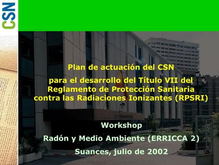 Plan de actuación del CSN Radón y Medio Ambiente (ERRICCA 2)