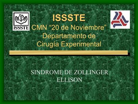 ISSSTE CMN “20 de Noviembre” Departamento de Cirugía Experimental