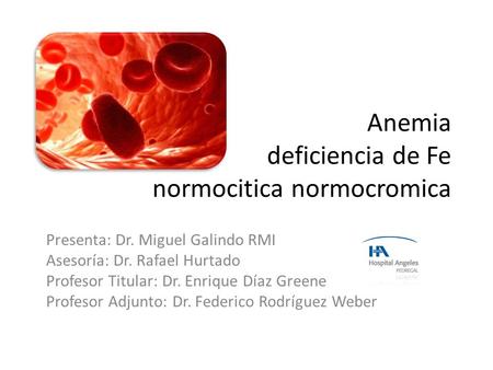 Anemia deficiencia de Fe normocitica normocromica