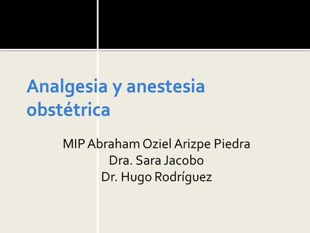 Analgesia y anestesia obstétrica