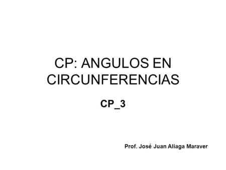 CP: ANGULOS EN CIRCUNFERENCIAS