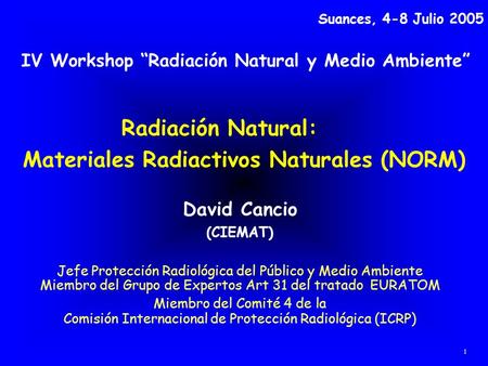 Radiación Natural: Materiales Radiactivos Naturales (NORM)