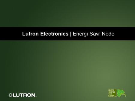 Lutron Electronics | Energi Savr Node