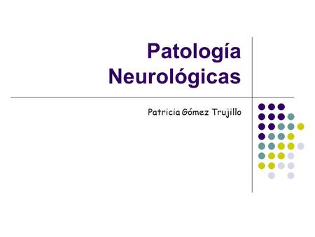 Patología Neurológicas
