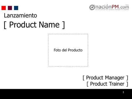 [ Product Name ] Lanzamiento [ Product Manager ] [ Product Trainer ]
