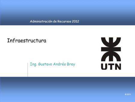 Infraestructura Ing. Gustavo Andrés Brey