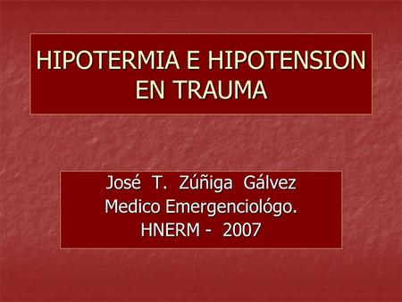 HIPOTERMIA E HIPOTENSION EN TRAUMA