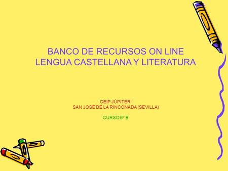 BANCO DE RECURSOS ON LINE LENGUA CASTELLANA Y LITERATURA