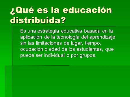 ¿Qué es la educación distribuida?